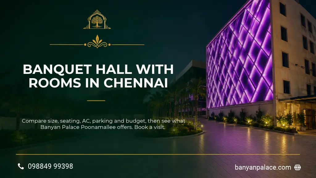 Banquet Hall with Rooms in Chennai: